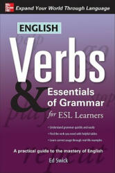English Verbs & Essentials of Grammar for ESL Learners - Edward T Swick (2001)