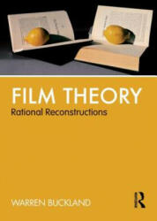 Film Theory: Rational Reconstructions - Warren Buckland (2012)