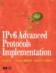 IPv6 Advanced Protocols Implementation - Q Li (ISBN: 9780123704795)