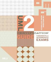 UML 2 Certification Guide - Tim Weilkiens (ISBN: 9780123735850)