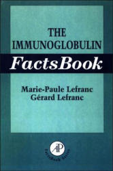 Immunoglobulin FactsBook - Marie-Paule Lefranc, Gerard Lefranc (ISBN: 9780124413511)