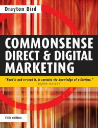 Commonsense Direct and Digital Marketing - Drayton Bird (2007)