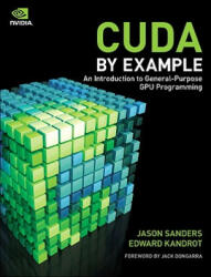 Cuda by Example: An Introduction to General-Purpose Gpu Programming (2007)