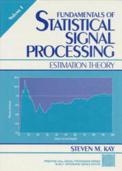 Fundamentals of Statistical Processing, Volume I - Steven Kay (2001)