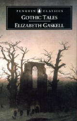 Gothic Tales - Elizabeth Gaskell (2002)