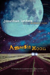 Amnesia Moon - Jonathan Lethem (2008)