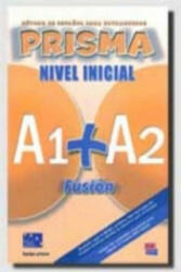 Prisma Fusion A1 + A2 - Club Prisma Team, Maria Jose Gelabert (ISBN: 9788498480559)