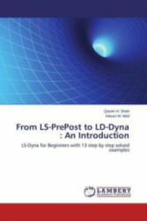 From LS-PrePost to LD-Dyna : An Introduction - Qasim H. Shah, Hasan M. Abid (2011)