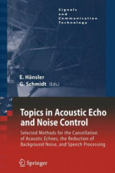 Topics in Acoustic Echo and Noise Control - Eberhard Hänsler, Gerhard Schmidt (2010)