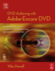 DVD Authoring with Adobe Encore DVD - Wes Howell (ISBN: 9780240805634)