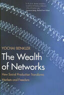 The Wealth of Networks: How Social Production Transforms Markets and Freedom (2010)