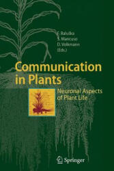 Communication in Plants - Frantisek Baluska, Stefano Mancuso, Dieter Volkmann (2010)
