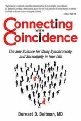 Connecting with Coincidence - Dr Bernard Beitman (ISBN: 9780757318849)