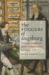 Fuggers of Augsburg - Mark Haberlein (ISBN: 9780813932446)