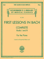 First Lessons in Bach - Complete - Walter Carroll (ISBN: 9781423421924)