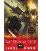Baptism of Fire - Andrzej Sapkowski (ISBN: 9781478934554)
