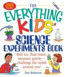 The Everything Kids' Science Experiments Book (ISBN: 9781580625579)