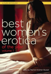 Best Women's Erotica of the Year, Volume 1 - Rachel Kramer Bussel (ISBN: 9781627781534)