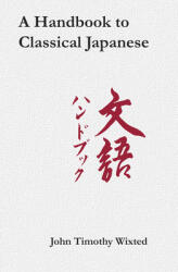 A Handbook to Classical Japanese (ISBN: 9781933947341)