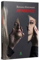Aparente - Roxana Gheorghe (ISBN: 9786069036532)