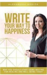 Write your way to happiness (ISBN: 9781999950408)