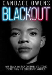 Blackout: How Black America Can Make Its Second Escape from the Democrat Plantation (ISBN: 9781982133276)