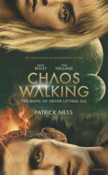 Chaos Walking Movie Tie-In Edition: The Knife of Never Letting Go - Patrick Ness (ISBN: 9781536200522)