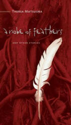 Robe Of Feathers - Thersa Matsuura (ISBN: 9781582434896)