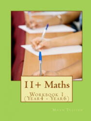 11+ Maths Workbook: Workbook 1 (Year4 - Year6) - Moon Tuition (ISBN: 9781496009166)