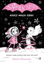 Isadora Moon aduce magia iernii - Harriet Muncaster (ISBN: 9786064407368)