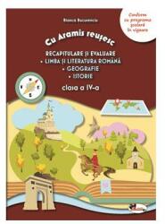 Cu Aramis reusesc. Recapitulare prin joc, clasa a 4-a. Limba si literatura romana. Geografie. Istorie - Bianca Bucurenciu (ISBN: 9786060093244)