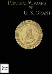 Personal Memoirs of U. S. Grant Volume 1/2: Large Print Edition (ISBN: 9781582188935)