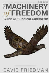 Machinery of Freedom - David D Friedman (ISBN: 9781507785607)