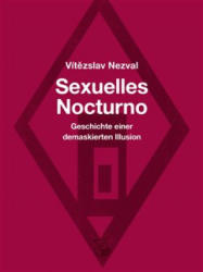Sexuelles Nocturno - Vítězslav Nezval (ISBN: 9783903124189)