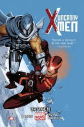 Uncanny X-men Volume 2: Broken (marvel Now) - Brian Bendis & Frazier Irving (ISBN: 9780785167037)
