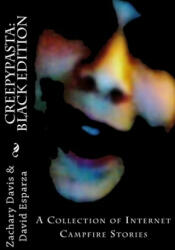 Creepypasta: Black Edition - David Rosalio Esparza, Zachary Ryan Davis (ISBN: 9781499553871)
