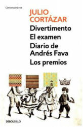 Divertimento ; El examen ; Diario de Andrés Fava ; y Los premios - Julio Cortazar (ISBN: 9788466337786)