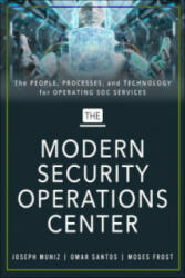 Modern Security Operations Center - Joseph Muniz, Moses Frost, Omar Santos (ISBN: 9780135619858)