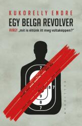 Egy belga revolver - avagy mit is éltünk itt meg voltaképpen? (2020)