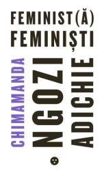 Feminist(ă), feminiști (ISBN: 9786069423707)