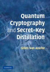 Quantum Cryptography and Secret-Key Distillation - Gilles van Assche (ISBN: 9781107410633)