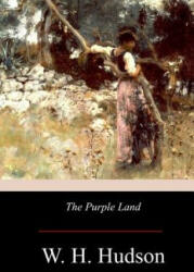 The Purple Land - W H Hudson (ISBN: 9781976094989)