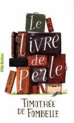 Le livre de Perle - Timothée de Fombelle (ISBN: 9782070585540)