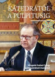 KATEDRÁTÓL A PULPITUSIG (ISBN: 9786155948213)