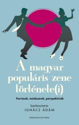A magyar populáris zene története(i): források, módszerek, perspektívák (2020)
