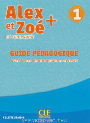 Colette Samson: Alex et Zoé + 1 - Niveau A1.1 - Guide pédagogique (ISBN: 9782090351156)