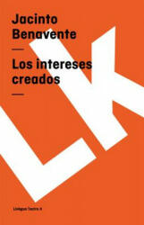Los intereses creados - Jacinto Benavente (ISBN: 9788498167979)