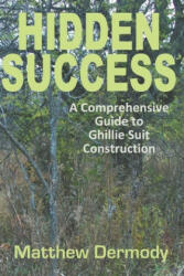 Hidden Success - Matthew Dermody (ISBN: 9781534813915)