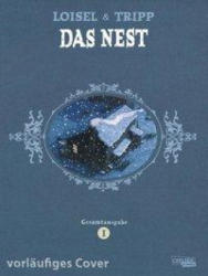 Das Nest Gesamtausgabe 1 - Régis Loisel, Régis Loisel, Jean-Louis Tripp, Marcel Le Comte (ISBN: 9783551760951)