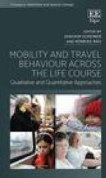 Mobility and Travel Behaviour Across the Life Course - Joachim Scheiner, Henrike Rau (ISBN: 9781789907803)